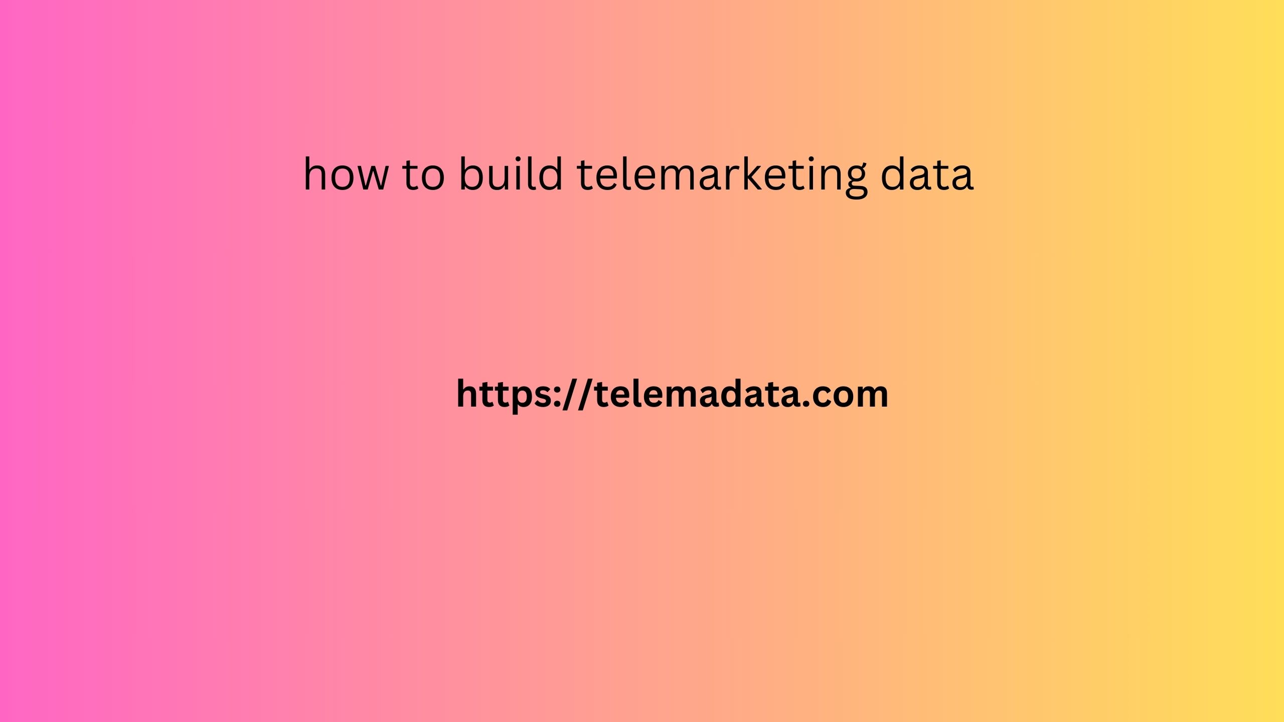 how to build telemarketing data
