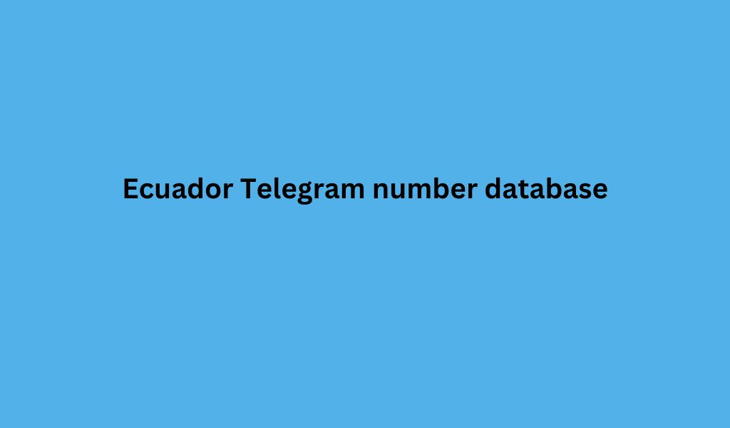 Ecuador Telegram number database