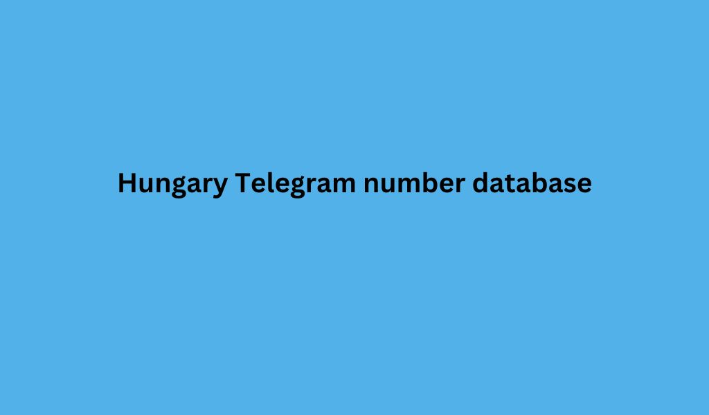 Hungary Telegram number database