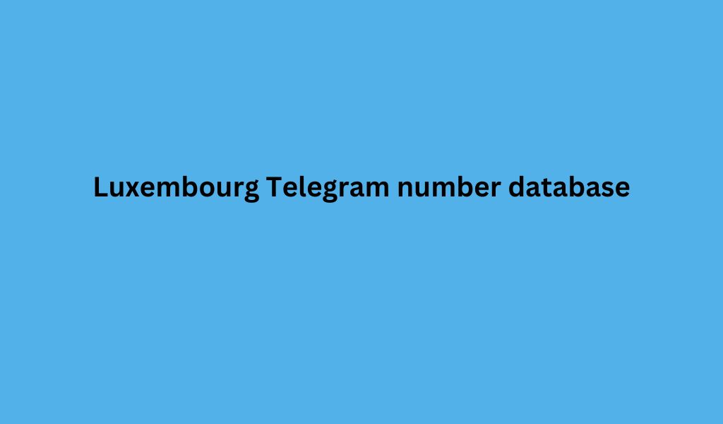 Luxembourg Telegram number database