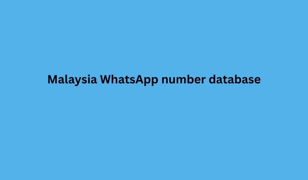 Malaysia WhatsApp number database