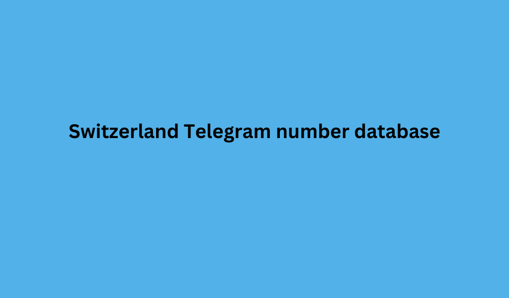 Switzerland Telegram number database