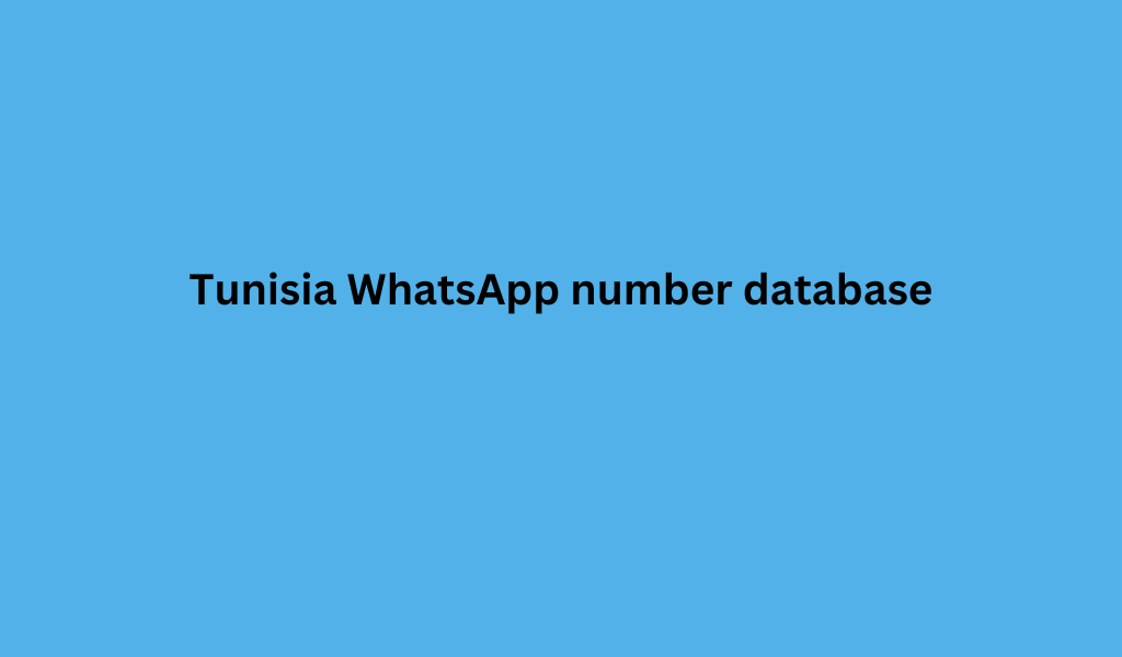 Tunisia WhatsApp number database