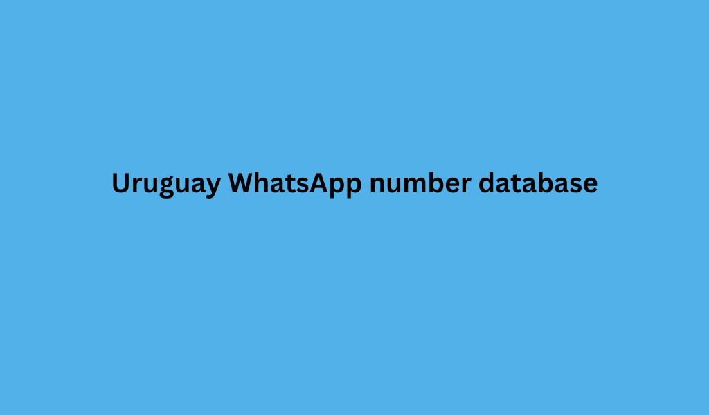 Uruguay WhatsApp number database